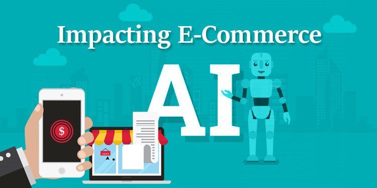 How is Artificial Intelligence Impacting E-Commerce? - how is artificial intelligence impacting e commerce - Zera Creative